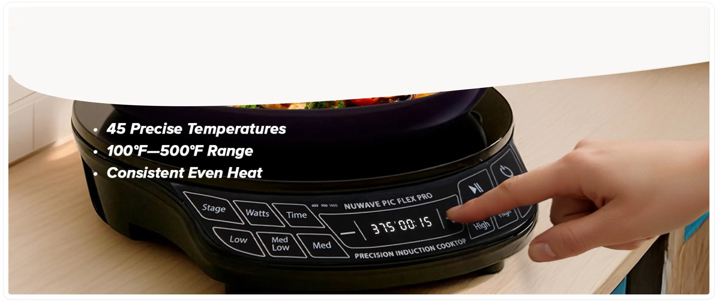 Flex Pro induction cooktop interface showing 45 precise temperature settings ranging from 100°F to 500°F with consistent even heat.